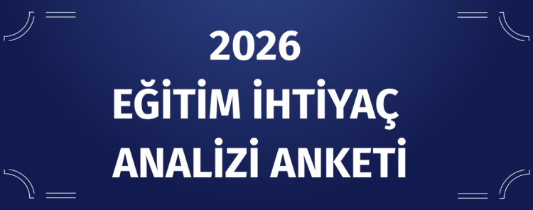 2026 EĞİTİM İHTİYAÇ ANALİZİ ANKETİ
