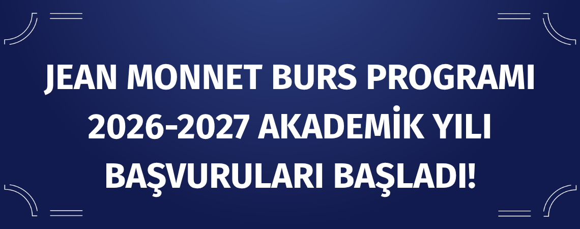 Jean Monnet 2026 2027 Burs Programı Duyurusu